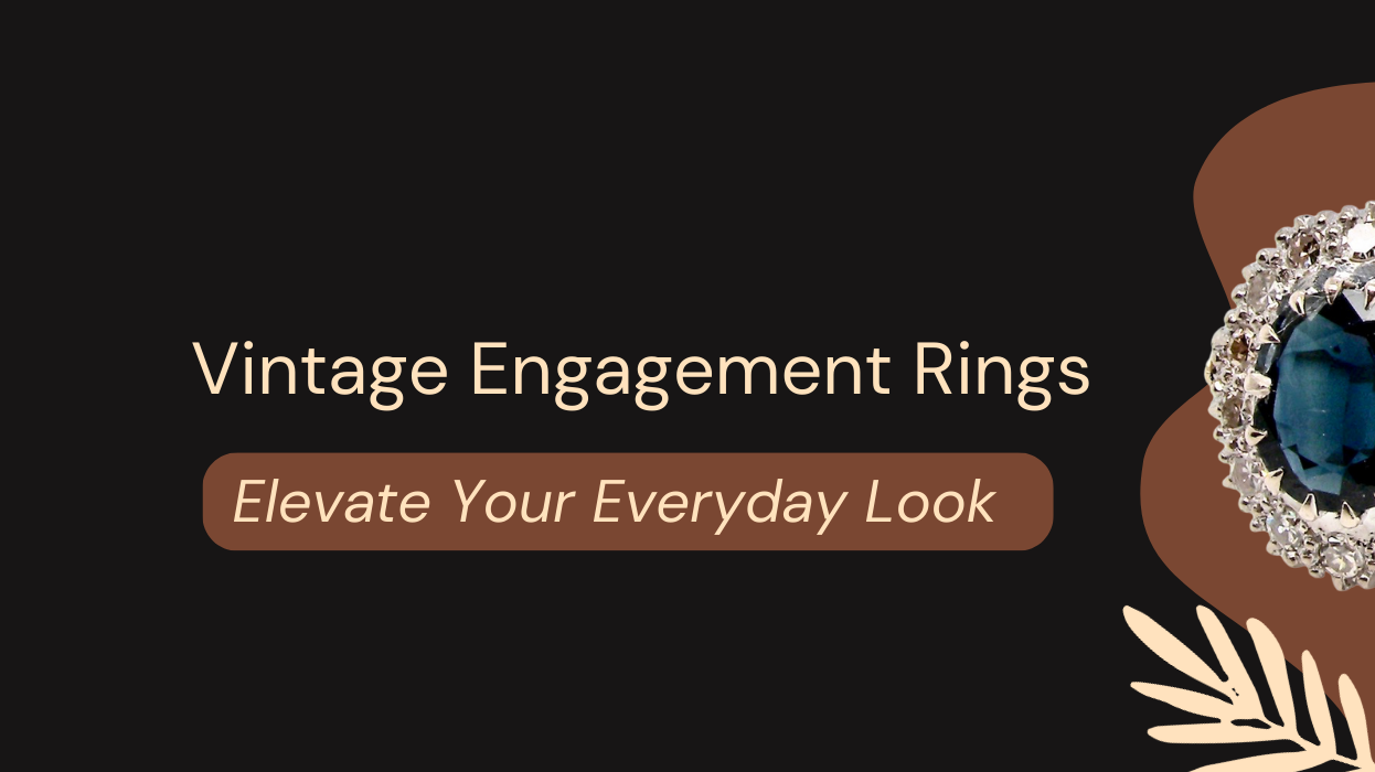 Vintage Tom's Exquisite Vintage & Antique Engagement Rings