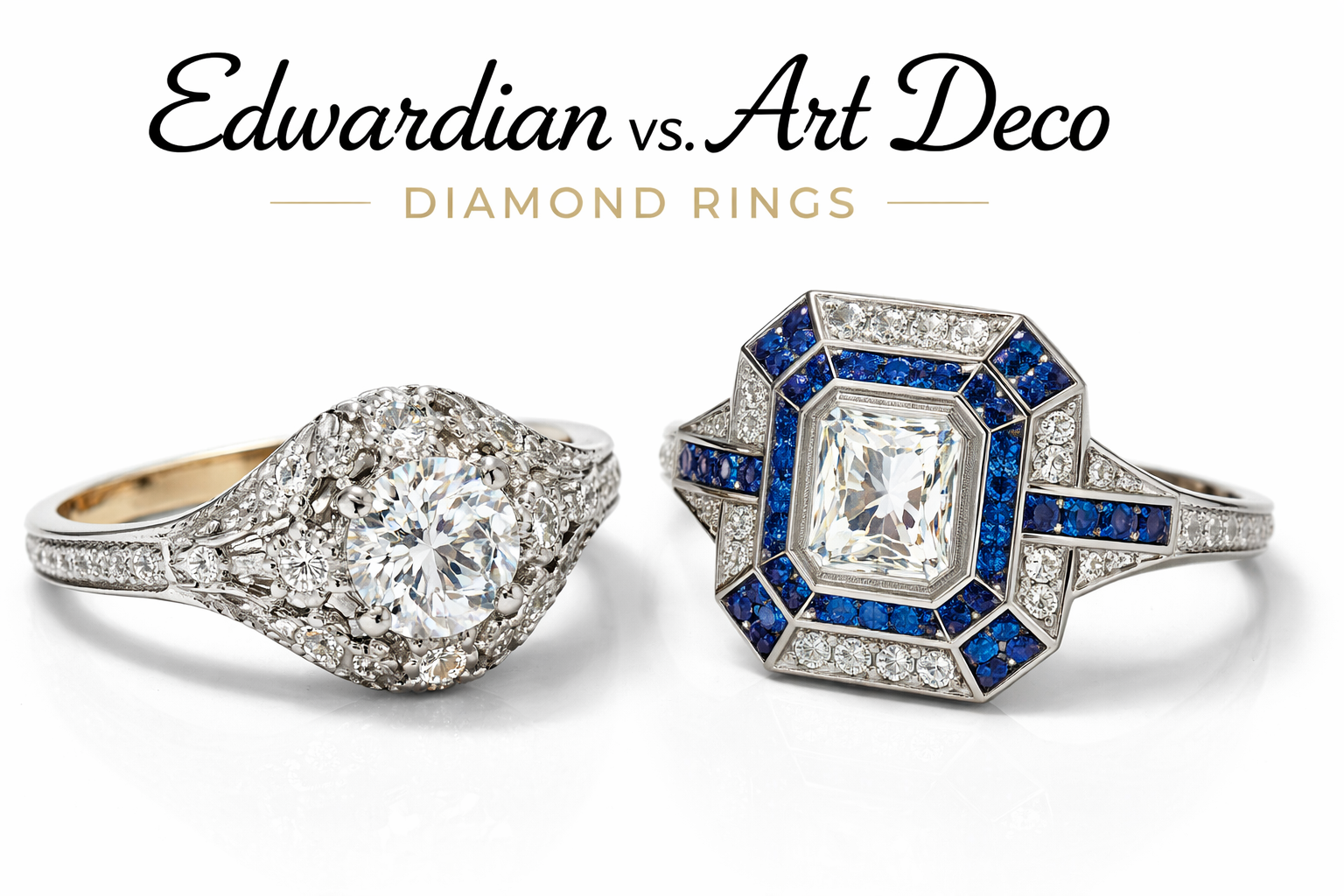 Art Deco vs Edwardian Diamond Rings: What’s the Difference?